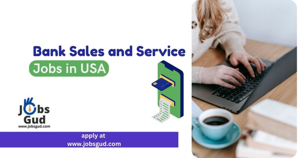 Best Bank Sales and Service Jobs in USA 1 Best Bank Sales and Service Jobs in USA