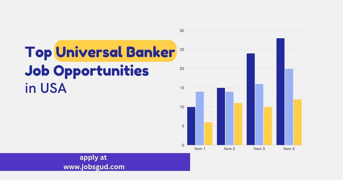 Top Universal Banker Jobs Opportunities in USA 1 Top Universal Banker Job Opportunities in USA
