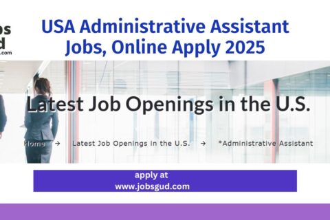 USA Administrative Assistant Jobs, Online Apply 2025