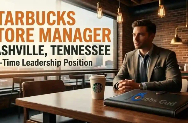 Starbucks Store Manager Nashville Tennessee Full Time Leadership Position